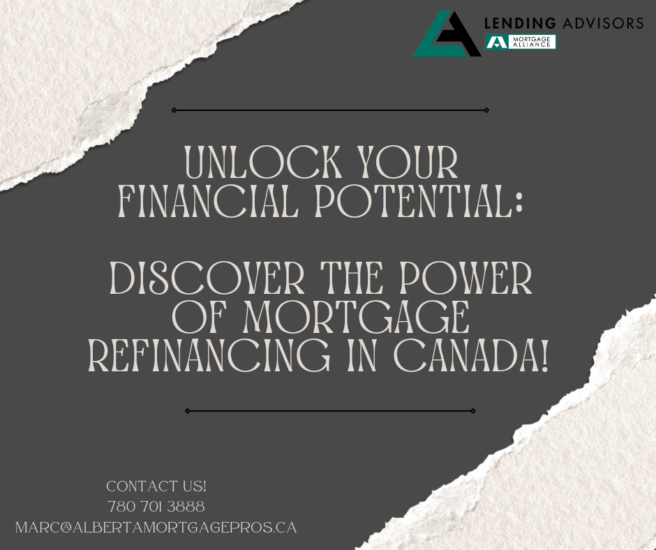 Unlocking the Potential: Exploring Mortgage Refinancing in Canada